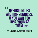 Opportunities-are-like-sunrises.-If__quotes-by-William-Arthur-Ward-23